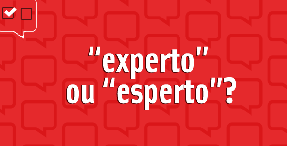 Experto ou Esperto?