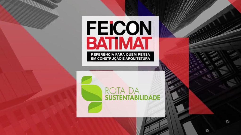 Feicon Batimat e Inovatech se unem para criar a Rota da Sustentabilidade